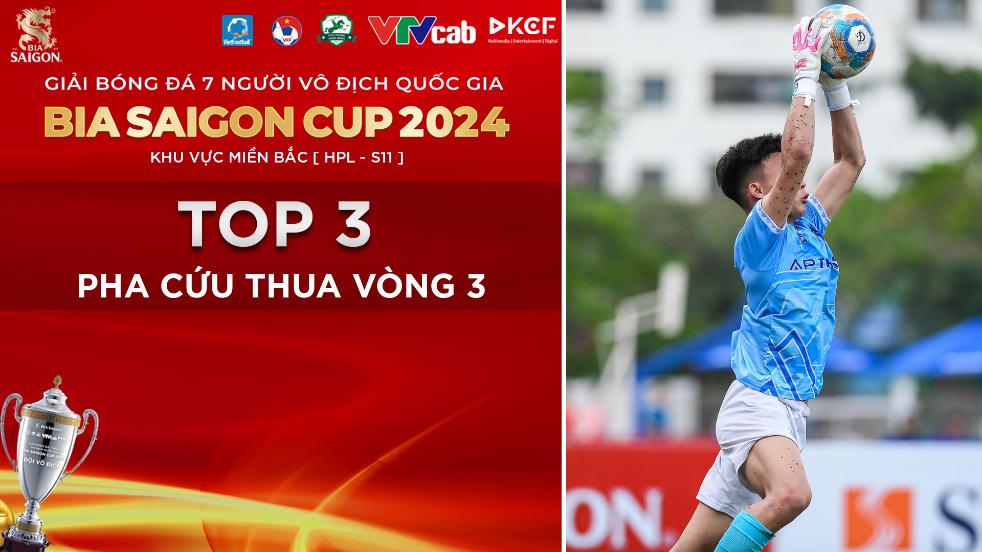 Bình chọn pha cứu thua ấn tượng nhất vòng 3 HPL-S11